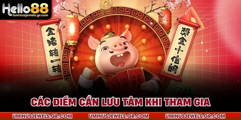 Các điểm cần lưu tâm khi tham gia