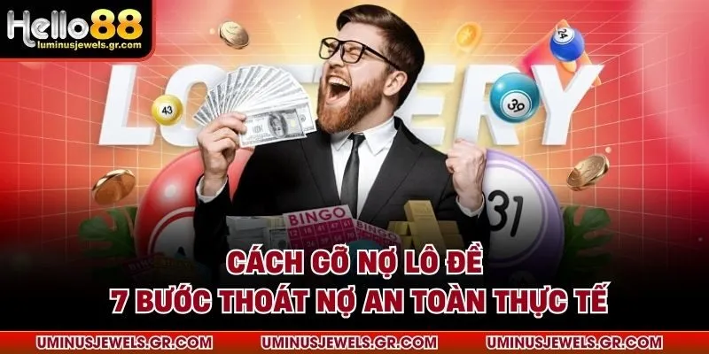 Cách gỡ nợ lô đề