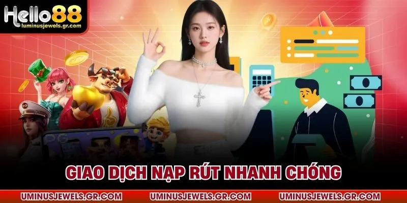 Giao dịch nạp rút nhanh chóng