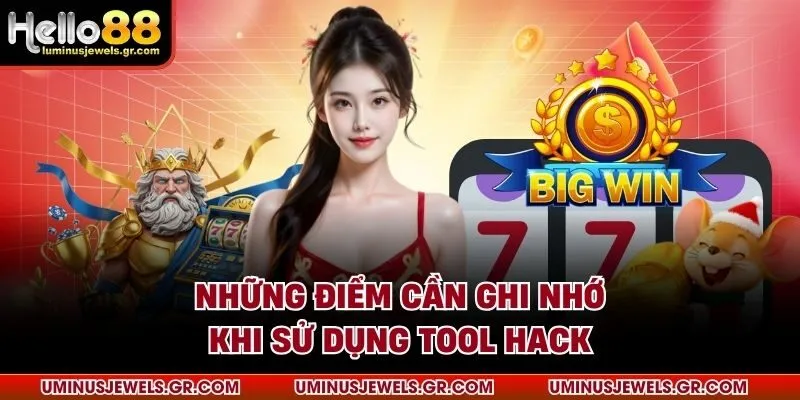 Những điểm cần ghi nhớ khi sử dụng tool hack