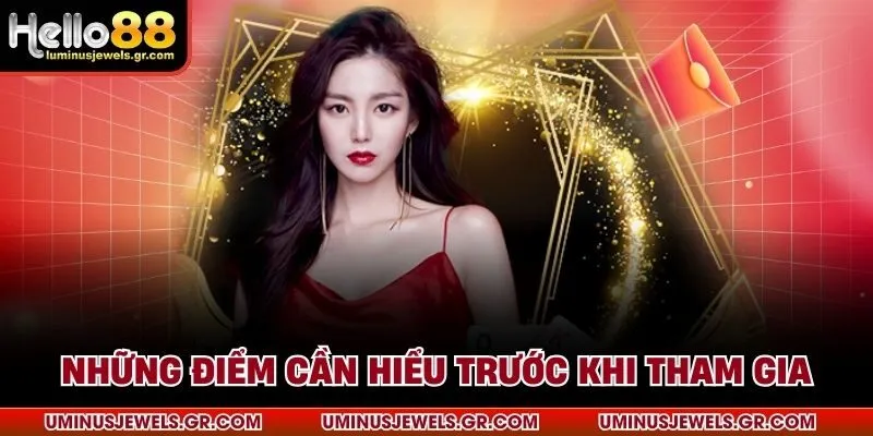 Những điểm cần hiểu trước khi tham gia