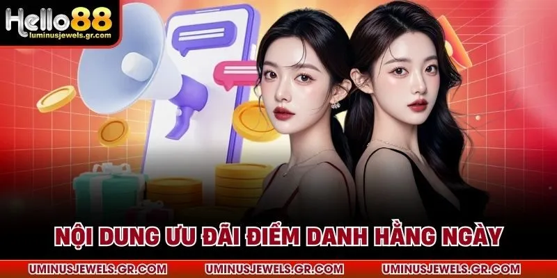 Nội dung ưu đãi điểm danh hằng ngày