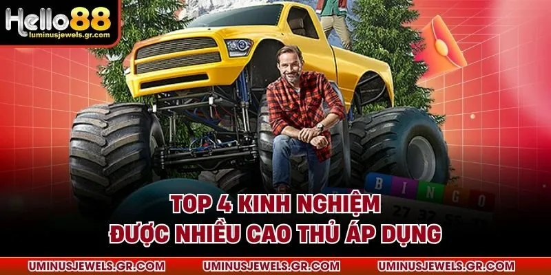 Top 4 kinh nghiệm được nhiều cao thủ áp dụng